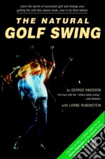 The Natural Golf Swing libro in lingua di Knudson George, Rubenstein Lorne, Harris Neil (ILT)