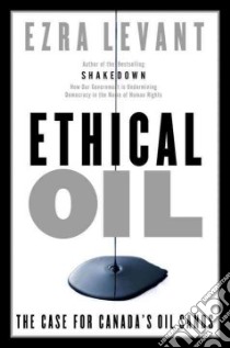 Ethical Oil libro in lingua di Levant Ezra
