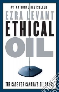 Ethical Oil libro in lingua di Levant Ezra