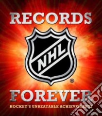 NHL Records Forever libro in lingua di Podnieks Andrew