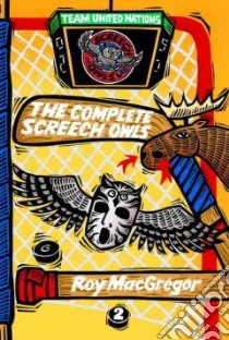 The Complete Screech Owls libro in lingua di MacGregor Roy