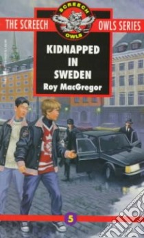 Kidnapped in Sweden libro in lingua di MacGregor Roy