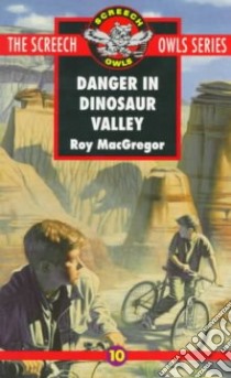 Danger in Dinosaur Valley libro in lingua di MacGregor Roy