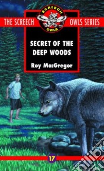 The Secret of the Deep Woods libro in lingua di MacGregor Roy