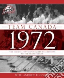 Team Canada 1972 libro in lingua di Podnieks Andrew