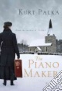 The Piano Maker libro in lingua di Palka Kurt