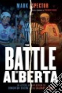 The Battle of Alberta libro in lingua di Spector Mark, Fleury Theoren (FRW)