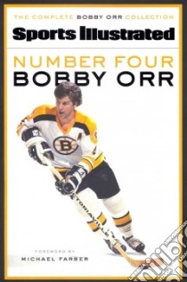 Number Four, Bobby Orr libro in lingua di Sports Illustrated (COR), Farber Michael (FRW)