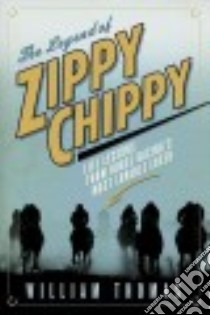 The Legend of Zippy Chippy libro in lingua di Thomas William