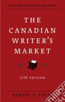 The Canadian Writer's Market libro in lingua di Tooze Sandra B.