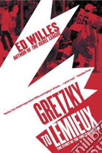 Gretzky to Lemieux libro in lingua di Willes Ed