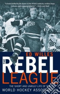 The Rebel League libro in lingua di Willes Ed