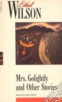 Mrs. Golightly and Other Stories libro in lingua di Wilson Ethel