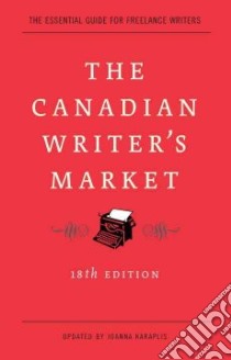 The Canadian Writer's Market libro in lingua di Karaplis Joanna