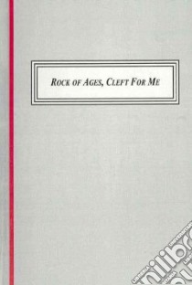 Rock of Ages, Cleft for Me libro in lingua di Rogal Samuel J.