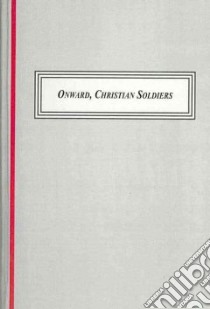 Onward, Christian Soldiers libro in lingua di Rogal Samuel J. (EDT)