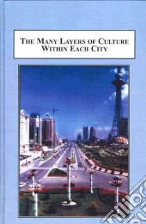 The Many Layers of Culture Within Each City libro in lingua di St. Clair Robert N., Song Wei, Vaagan Robert W. (INT)