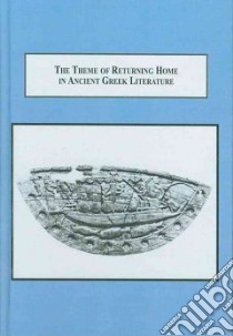 The Theme of Returning Home in Ancient Greek Literature libro in lingua di Alexopoulou Marigo, Liapis Vayos (FRW)