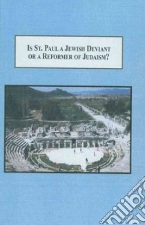 Is St. Paul a Jewish Deviant or a Reformer of Judaism? libro in lingua di Lin Rong-hua Jefferson, Corley Bruce (INT)