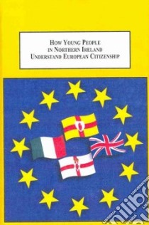 How Young People in Northern Ireland Understand European Citizenship libro in lingua di O'Brien Kevin, Mccormack Joe (FRW)