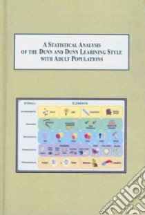 A Statistical Analysis of the Dunn and Dunn Learning Style With Adult Populations libro in lingua di Mangino Christine, Burke Karen (INT)