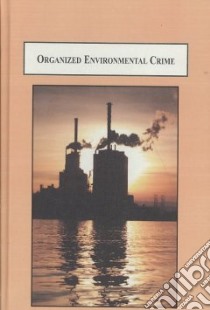 Organized Environmental Crime libro in lingua di Wolf Brain