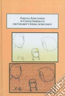 Parental Expectations of Chinese Immigrants for Children's School Achievement libro in lingua di Li Jun, Young Richard A. (CON)