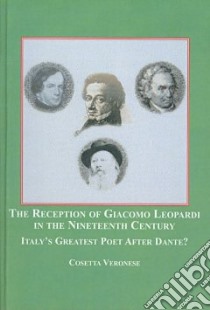 The Reception of Giacomo Leopardi in the Nineteenth Century libro in lingua di Veronese Cosetta, Caesar Michael (FRW)