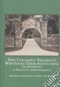 Nine University Presidents Who Saved Their Institutions libro in lingua di Kormondy Edward J., Keith Kent M.
