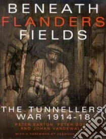 Beneath Flanders Fields libro in lingua di Barton Peter, Doyle Peter, Vandewalle Johan, Morton Desmond (FRW)