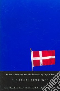National Identity And the Varieties of Capitalism libro in lingua di Campbell John L. (EDT), Hall John A. (EDT), Pedersen Ove Kaj (EDT)
