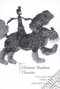 Chinese Shadow Theatre libro in lingua di Chen Fan Pen Li