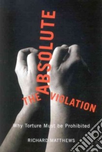 The Absolute Violation libro in lingua di Matthews Richard