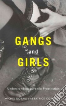Gangs and Girls libro in lingua di Dorais Michel, Corriveau Patrice, Feldstein Peter (TRN)
