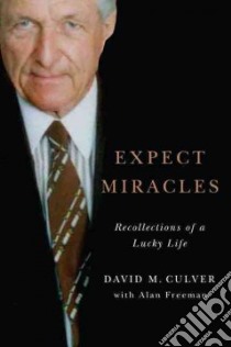 Expect Miracles libro in lingua di Culver David M., Freeman Alan (CON)