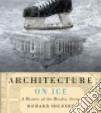 Architecture on Ice libro in lingua di Shubert Howard