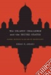 The Islamic Challenge and the United States libro in lingua di Ahrari Ehsan M., Ahrari Sharon Leyland (CON)
