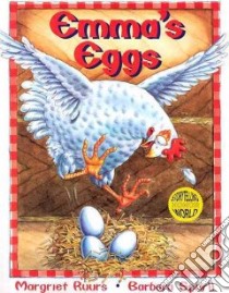 Emmas Eggs libro in lingua di Ruurs Margriet, Spurll Barbara (ILT)