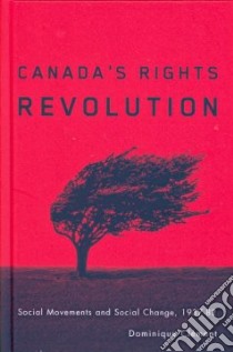 Canada's Rights Revolution libro in lingua di Clement Dominique
