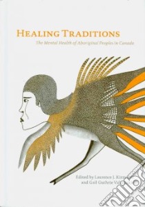 Healing Traditions libro in lingua di Kirmayer Laurence J. (EDT), Valaskakis Gail Guthrie (EDT)