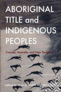 Aboriginal Title and Indigenous Peoples libro in lingua di Knafla Louis A. (EDT), Westra Haijo (EDT)