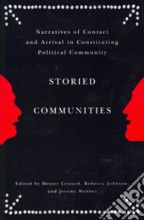 Storied Communities libro in lingua di Lessard Hester (EDT), Johnson Rebecca (EDT), Webber Jeremy (EDT)