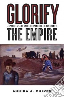 Glorify the Empire libro in lingua di Culver Annika A.
