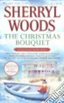 The Christmas Bouquet libro in lingua di Woods Sherryl