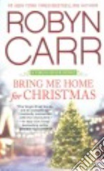 Bring Me Home for Christmas libro in lingua di Carr Robyn