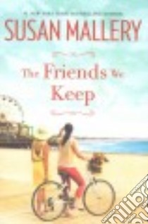 The Friends We Keep libro in lingua di Mallery Susan