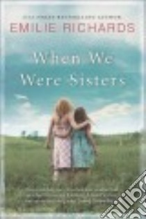 When We Were Sisters libro in lingua di Richards Emilie