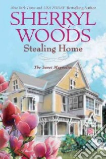 Stealing Home libro in lingua di Woods Sherryl
