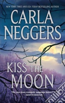 Kiss the Moon libro in lingua di Neggers Carla