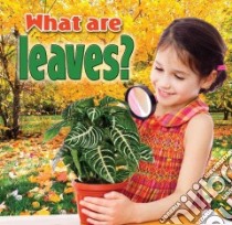 What Are Leaves? libro in lingua di Macaulay Kelley
